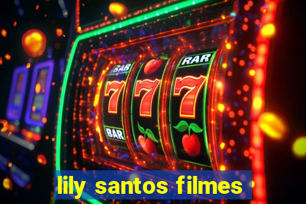 lily santos filmes